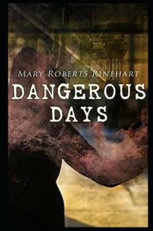 Cover of Dangerous Days Annotated