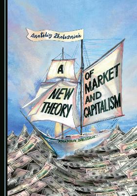 Cover of A New Theory of Market and Capitalism