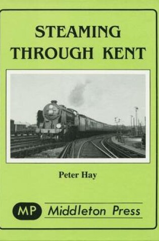 Cover of Steaming Through Kent