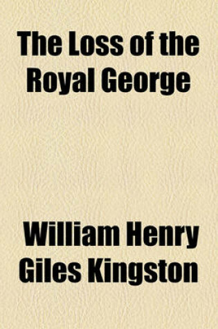 Cover of The Child of the Wreck; Or, the Loss of the Royal George