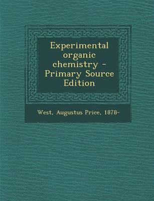 Book cover for Experimental Organic Chemistry - Primary Source Edition