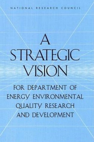 Cover of A Strategic Vision for Department of Energy Environmental Quality Research and Development