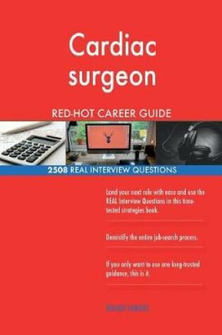 Cover of Cardiac surgeon RED-HOT Career Guide; 2508 REAL Interview Questions