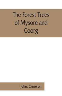 Book cover for The forest trees of Mysore and Coorg