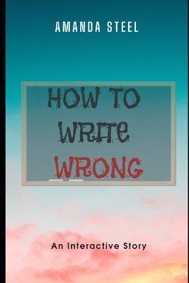 Book cover for How to Write Wrong