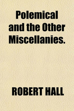 Cover of Polemical and the Other Miscellanies.