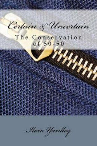 Cover of Certain & Uncertain