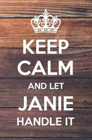 Cover of Keep Calm and Let Janie Handle It