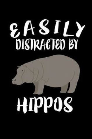 Cover of Easily Distracted By Hippos