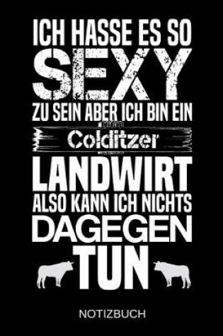 Cover of Ich hasse es so sexy zu sein aber ich bin ein Colditzer Landwirt also kann ich nichts dagegen tun