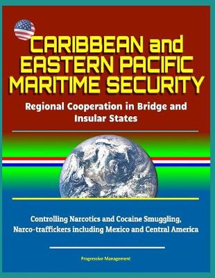 Book cover for Caribbean and Eastern Pacific Maritime Security