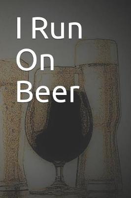 Book cover for I Run on Beer