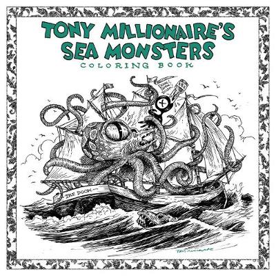 Book cover for Tony Millionaire's Sea Monsters Coloring Book