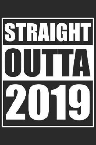 Cover of Straight Outta 2019