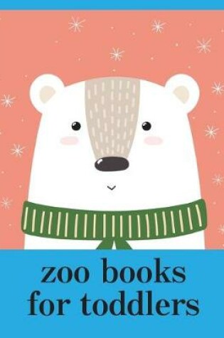 Cover of zoo books for toddlers