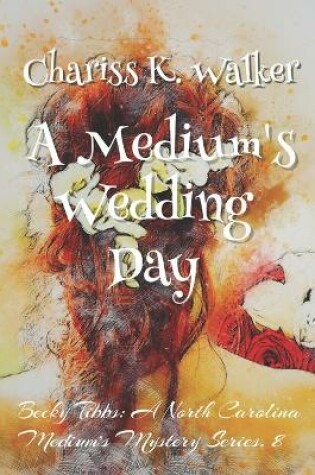 Cover of A Medium's Wedding Day