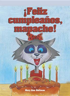 Book cover for !Feliz Cumpleanos Mapache! (Happy Birthday, Rita Raccoon)