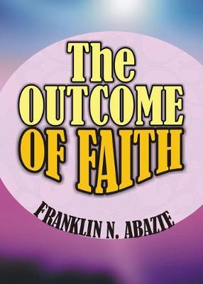 Book cover for The Outcome of Faith