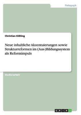 Book cover for Neue inhaltliche Akzentuierungen sowie Strukturreformen im (Aus-)Bildungssystem als Reformimpuls