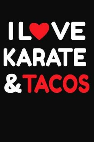 Cover of I Love Karate & Tacos