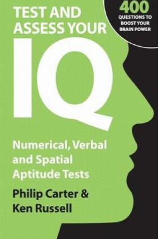 Cover of Test and Assess Your IQ: Numerical, Verbal and Spatial Aptitude Tests