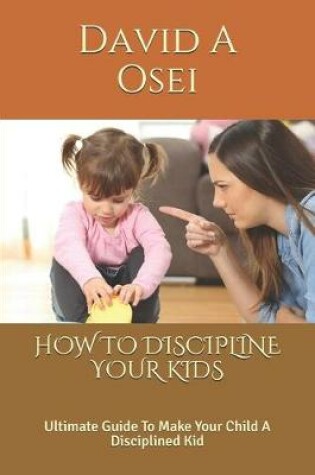 Cover of How to Discipline Your Kids