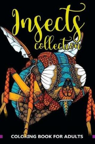 Cover of Insects Collection Coloring Book for Adults