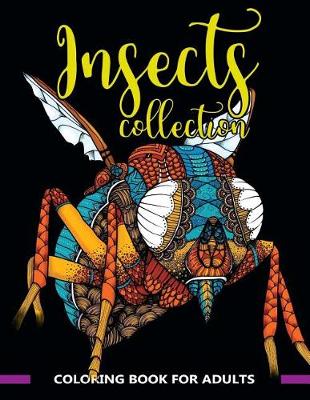 Book cover for Insects Collection Coloring Book for Adults