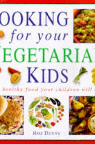 Cover of Cooking for Your Vegetarian Kids