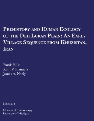 Book cover for Prehistory and Human Ecology of the Deh Luran Plain