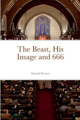 Book cover for The Beast, His Image and 666