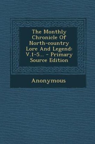 Cover of The Monthly Chronicle of North-Country Lore and Legend