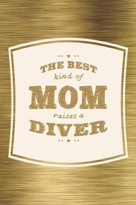 Book cover for The Best Kind Of Mom Raises A Diver