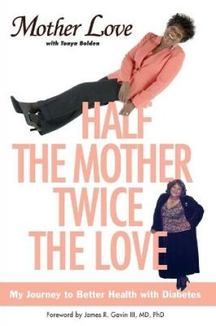 Cover of Half the Mother, Twice the Love