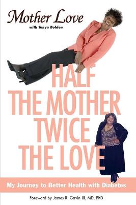 Book cover for Half the Mother, Twice the Love