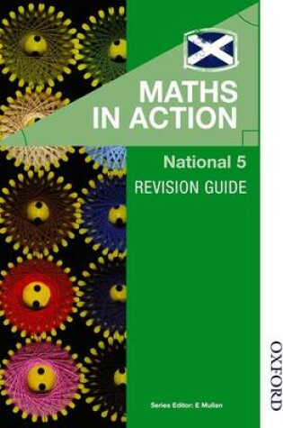 Cover of Maths in Action National 5 Revision Guide