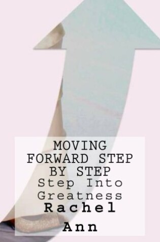 Cover of Moving Forward Step By Step