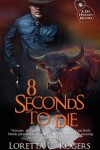 Book cover for 8 Seconds to Die