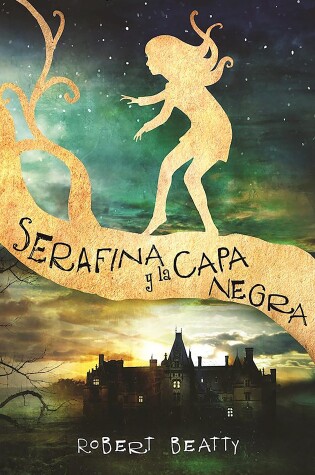 Cover of Serafina y la capa negra / Serafina and the Black Cloak