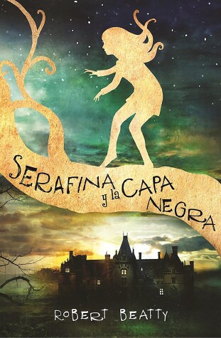 Book cover for Serafina y la capa negra / Serafina and the Black Cloak