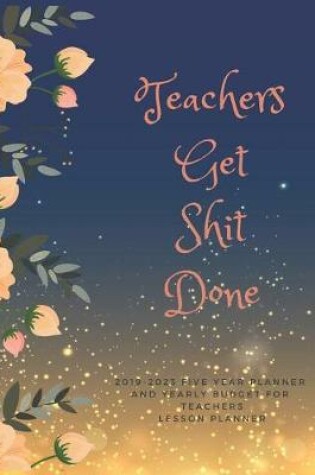 Cover of Teachers Get Shit Done