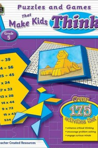 Cover of Puzzles and Games That Make Kids Think Grd 5