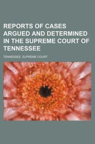 Cover of Reports of Cases Argued and Determined in the Supreme Court of Tennessee (Volume 107)