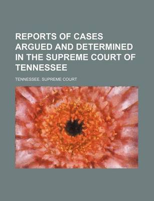 Book cover for Reports of Cases Argued and Determined in the Supreme Court of Tennessee (Volume 107)