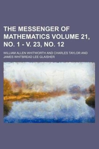 Cover of The Messenger of Mathematics Volume 21, No. 1 - V. 23, No. 12