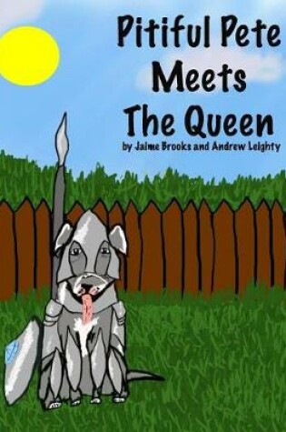 Cover of Pitiful Pete Meets The Queen