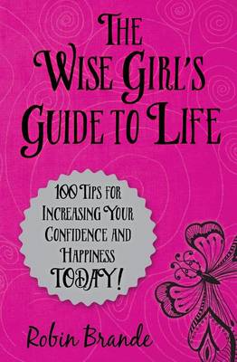 Book cover for The Wise Girl's Guide to Life
