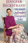 Book cover for The Amish Quiltmaker’s Unexpected Baby