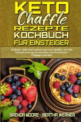 Cover of Keto Chaffle Rezepte Kochbuch F�r Einsteiger