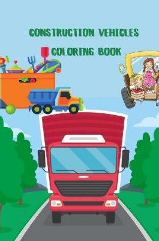 Cover of Construction Vehicles Coloring Book